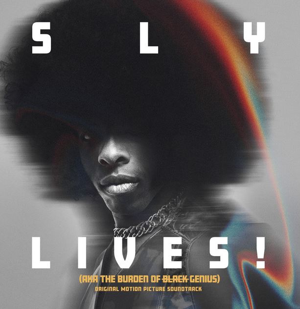 Sly Lives aka the Burden of Black Genius